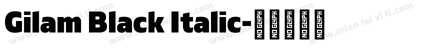 Gilam Black Italic字体转换